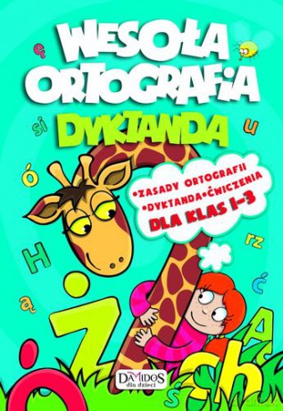 Wesoła ortografia. Dyktanda dla klas 1-3 [KSIĄŻKA]