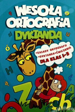 Wesoła ortografia. Dyktanda dla klas 1-3 [KSIĄŻKA]