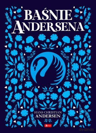 Baśnie Andersena - Hans Christian Andersen [KSIĄŻKA]