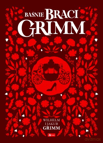 Baśnie braci Grimm - Wilhelm I Jakub Grimm [KSIĄŻKA]