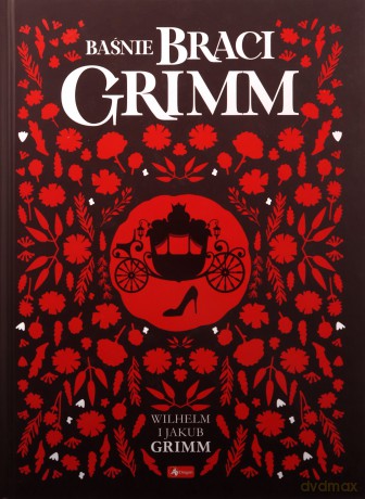 Baśnie braci Grimm - Wilhelm I Jakub Grimm [KSIĄŻKA]