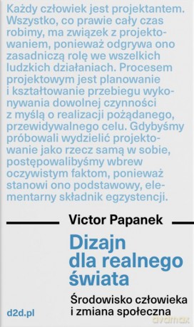 Dizajn dla realnego świata. Środowisko człowieka i zmiana społeczna - Victor Papanek [KSIĄŻKA]
