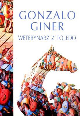 Weterynarz z toledo - Gonzalo Giner [KSIĄŻKA]