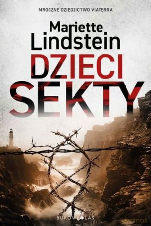 Dzieci sekty. Sekta ViaTerra (Tom 3) - Mariette Lindstein [KSIĄŻKA]