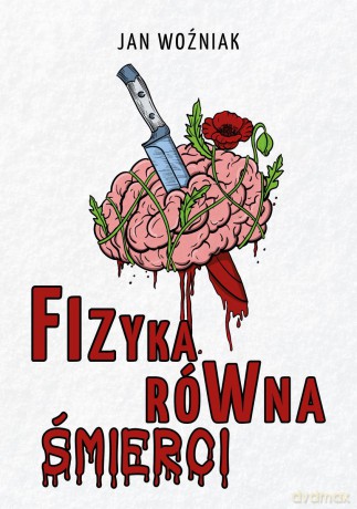 Fizyka równa śmierci - Jan Woźniak [KSIĄŻKA]