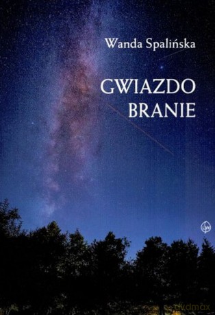 Gwiazdobranie - Wanda Spalińska [KSIĄŻKA]
