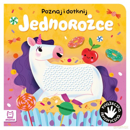 Jednorożce. Poznaj i dotknij. Książeczka sensoryczna - Grażyna Wasilewicz [KSIĄŻKA]