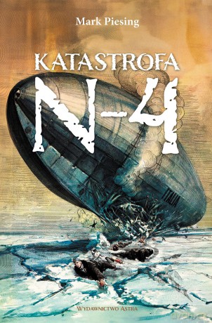 Katastrofa N-4 - Mark Piesing [KSIĄŻKA]