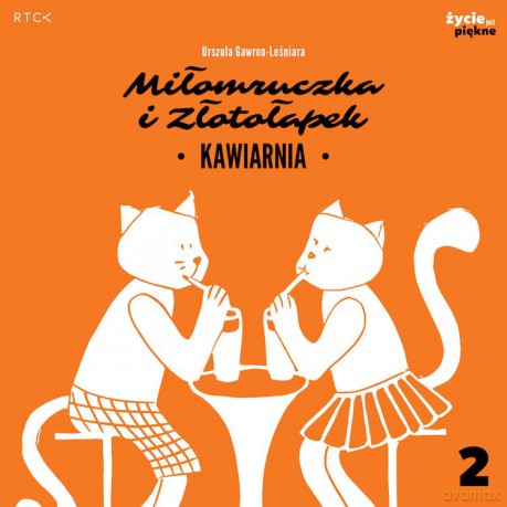Kawiarnia. Miłomruczka i Złotołapek - Urszula Gawron-Leśniara [KSIĄŻKA]