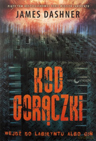 Kod gorączki. Więzień Labiryntu (Tom 5) - James Dashner [KSIĄŻKA]