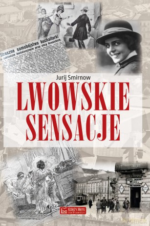 Lwowskie sensacje - Jurij Smirnow [KSIĄŻKA]