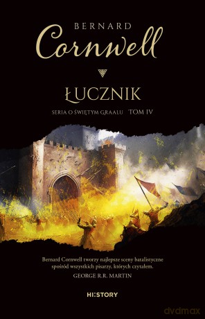 Łucznik. Święty Graal (Tom 4) - Bernard Cornwell [KSIĄŻKA]
