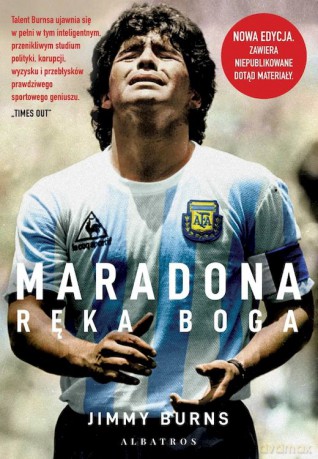 Maradona. Ręka Boga - Jimmy Burns [KSIĄŻKA]