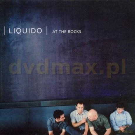 Liquido: At The Rocks [CD]