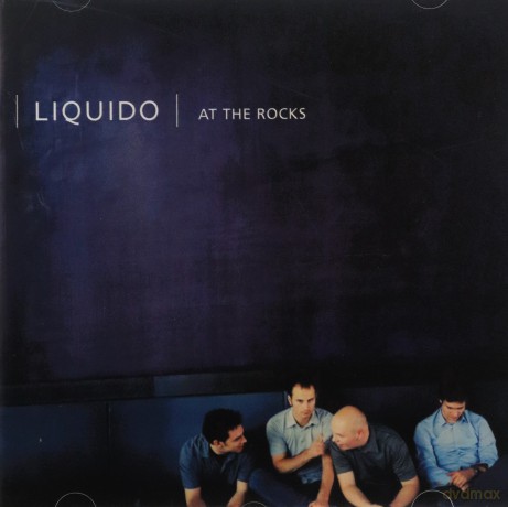 Liquido: At The Rocks [CD]