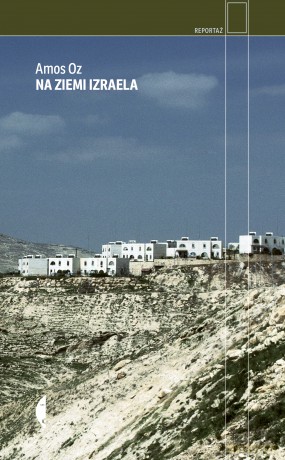 Na ziemi Izraela - Amos Oz [KSIĄŻKA]