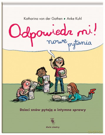 Odpowiedz mi! Nowe pytania - Katharina von der Gathen [KSIĄŻKA]