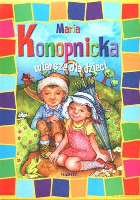 Wiersze dla dzieci Maria Konpnicka - Maria Konopnicka [KSIĄŻKA]