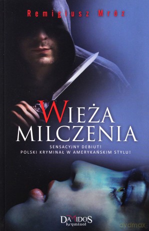 Wieża milczenia - Remigiusz Mróz [KSIĄŻKA]