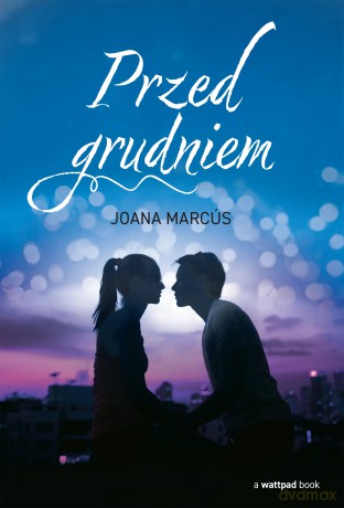 Przed grudniem - Joana Marcús [KSIĄŻKA]