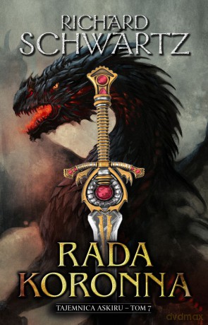 Rada Koronna. Tajemnica Askiru (Tom 7) - Richard Schwartz [KSIĄŻKA]