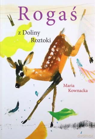 Rogaś z Doliny Roztoki - Maria Kownacka [KSIĄŻKA]