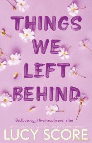 Things We Left Behind wer. angielska - Lucy Score [KSIĄŻKA]