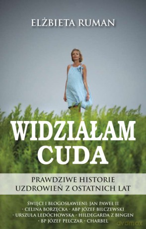 Widziałam cuda - Elżbieta Ruman [KSIĄŻKA]