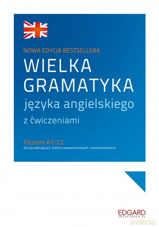 Wielka gramatyka języka angielskiego. Wielka gramatyka - Aleksandra Borowska, Bożena Przybyła [KSIĄŻKA]