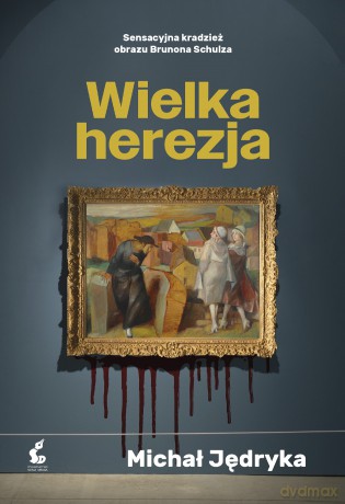 Wielka herezja - Michał Jędryka [KSIĄŻKA]