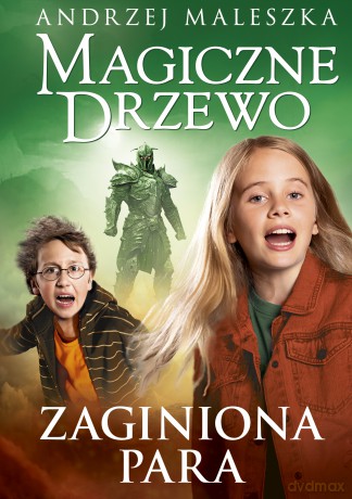 Zaginiona para. Magiczne drzewo (Tom 13) - Andrzej Maleszka [KSIĄŻKA]
