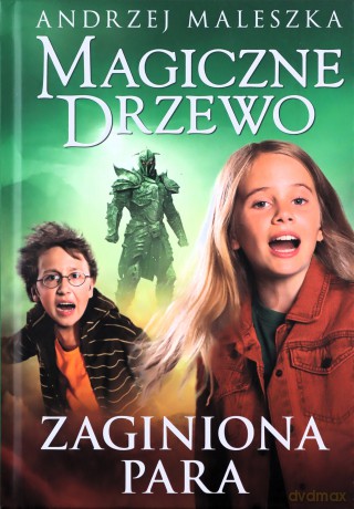 Zaginiona para. Magiczne drzewo (Tom 13) - Andrzej Maleszka [KSIĄŻKA]