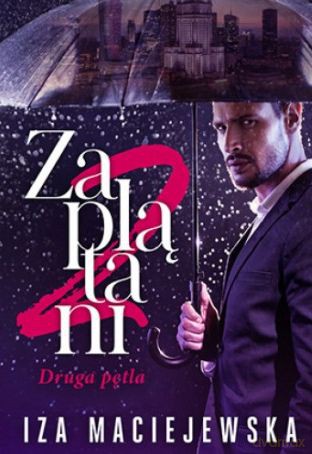 Zaplatani. Druga pętla - Iza Maciejewska [KSIĄŻKA]