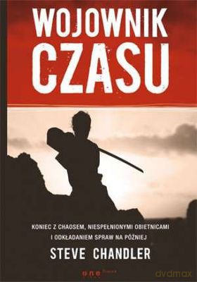 Wojownik czasu - Steve Chandler [KSIĄŻKA]