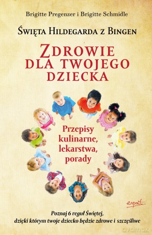 Zdrowie dla twojego dziecka - Brigitte Pregenzer, Brigitte Schmidle [KSIĄŻKA]