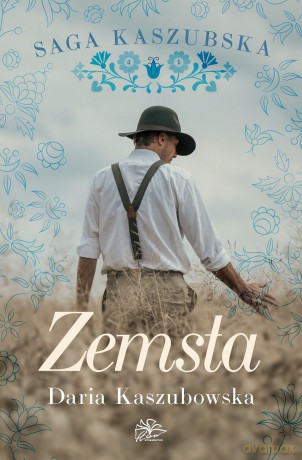 Zemsta. Saga kaszubska (Tom 2) - Daria Kaszubowska [KSIĄŻKA]
