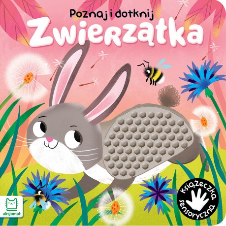 Zwierzątka. Poznaj i dotknij. Książeczka sensoryczna - Grażyna Wasilewicz [KSIĄŻKA]
