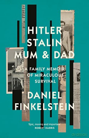 Hitler Stalin Mum And Dad - Daniel Finkelstein [KSIĄŻKA]