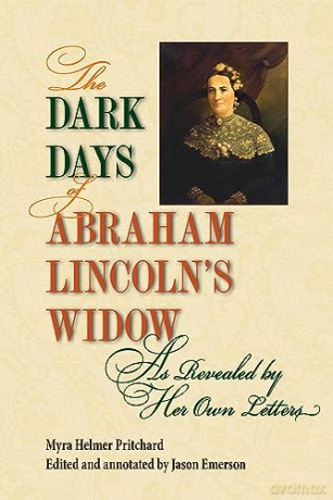 Dark Days Of Abraham Lincolns Widow As R [KSIĄŻKA]