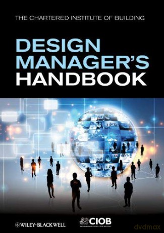 Design Managers Handbook - Ciob (Chartered Inst [KSIĄŻKA]