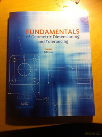 Fundamentals Of Geometric Dimensioning T - Krulikowski [KSIĄŻKA]