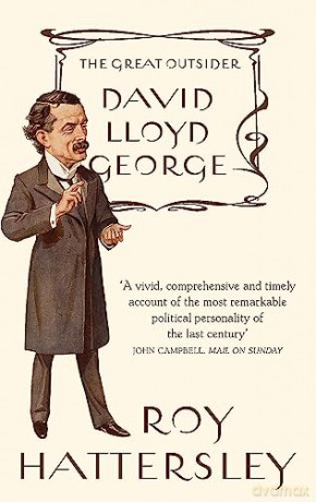 David Lloyd George The Great Outsider - Roy Hattersly [KSIĄŻKA]