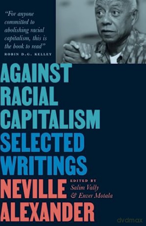 Against Racial Capitalism - Neville Alexander [KSIĄŻKA]