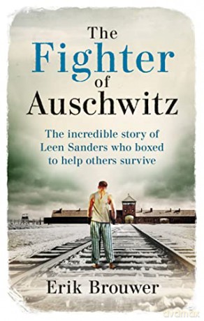 Fighter Of Auschwitz - Erik Brouwer [KSIĄŻKA]