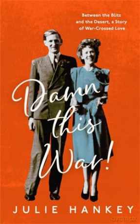 Damn This War - Julie Hankey [KSIĄŻKA]