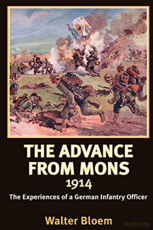 Advance From Mons 1914 - W Bloem [KSIĄŻKA]