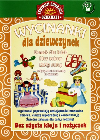 Wycinanki dla dziewczynek. Domek dla lalek Plac zabaw Mały sklep [KSIĄŻKA]