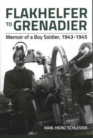 Flakhelfer To Grenadier - Kh Schlesier [KSIĄŻKA]