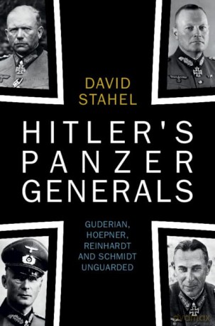 Hitlers Panzer Generals - David Stahel [KSIĄŻKA]