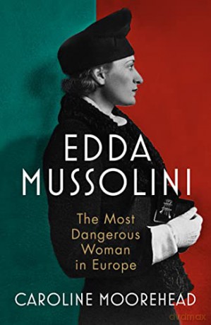 Edda Mussolini - Caroline Moorehead [KSIĄŻKA]